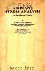 AIRPLANE STRESS AN ALYSIS   AN INTRODUCTORY TREATISE（1929 PDF版）