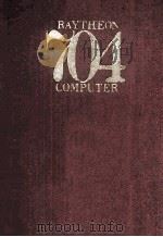 RAYTHEON 704 COMPUTER USER'S MANUAL REVISION 1（1973 PDF版）
