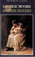 GEORGE MOORE ESTHER WATERS 1983 PDF电子版封面 0192815784