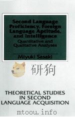 SECOND LANGUAGE PROFICIENCY，FOREIGN LANGUAGE APTITUDE，AND INTELLIGENCE：QUANTITATIVE AND QUALITATIVE（1999 PDF版）