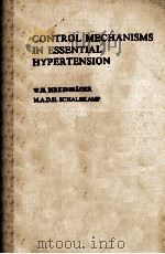 CONTROL MECHANISMS IN ESSENTIAL HYPER TENSION 1976 PDF电子版封面 0444414525