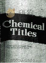 CHEMICAL TITLES CURRENT AUTHOR AND KEYWORD INDEXES ROOM SELECTED CHEMICAL JOURNALS 1991 PDF电子版封面