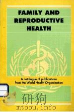 FAMILY AND REPRODUCTIVE HEALTH PDF电子版封面
