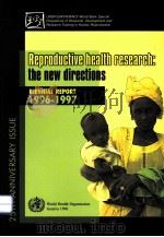 REPRODUCTIVE HEALTH RESEARCH: THE NEW DIRECTION 1998 PDF电子版封面 9241561920