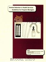 ANEMIA DETECTION IN HEALTH SERVICES GUIDELINES FOR PROGRAM MANAGERS（ PDF版）