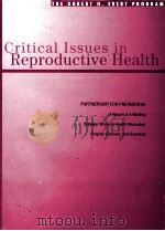 CRITICAL ISSUES IN REPRODUCTIVE HEALTH PARTNERSHIP FOR PREVENTION A REPORT OF A MEETIN（1994 PDF版）