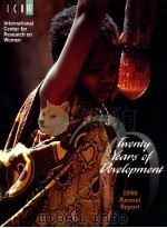 TWENTY YEARS OF DEVELOPMENT 1996 ANNUAL REPORT（ PDF版）