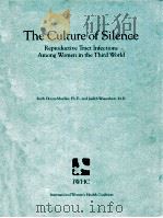 THE CULTURE OF SILENC REPRODUCTIVE TRACT INFECTION AMONG WOMEN IN THE THIRD WORL（1991 PDF版）
