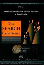 QUALITY REPRODUCTIVE HEALTH SERVICES IN RURAL INDIA:THE SEARCH EXPERIENCE 1998 PDF电子版封面