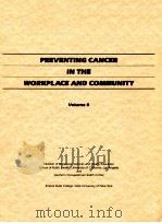 PREVENTING CANCER IN THE WORKPLACE AND COMMUNITY VOLUME II（1983 PDF版）