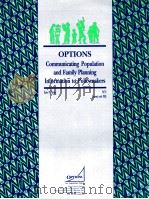 OPTIONS COMMUNICATING POPULATION AND FAMILY PLANNING INFORMATION TO POLICYMAKERS（1994 PDF版）