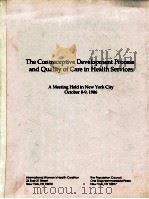 THE CONTRACEPTIVE DEVELOPMENT PROCESS AND QUALITY OF CARE IN HEALTH SERVICES（ PDF版）