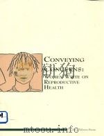 CONVEYING CONCERNS:WOMEN WRITE ON REPRODUCTIVE HEALTH（ PDF版）