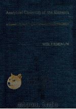 ANALYTICAL CHEMISTRY OF MOLYBDENUM 1969 PDF电子版封面 A·I·BUSEV J·SCHMORAK