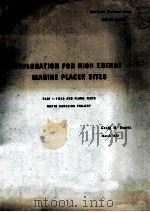 EXPLORATION FOR HIGH ENERGY MARINE PLACER SITES PART 1-FIELD AND FLUME TESTS（1972 PDF版）