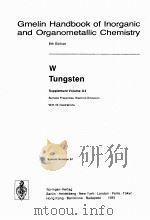 GMELIN HANDBOOK OF INORGANIC AND ORGANOMETALLIC CHEMISTRY 8TH EDITION W TUNGSTEN SUPPLEMENT VULUME A（1993 PDF版）