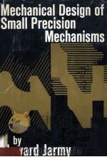MECHANICAL DESIGN OF SMALL PRECISION MECHANISMS（1968 PDF版）