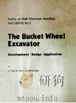THE BUCHET WHEEL EXCAVATOR DRVELOPMENT·DESIGN·APPLICATION FIRST EDITION 1975 PDF电子版封面 DR.-ING.DR.-ING.E.H.LUDWING RA