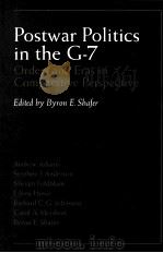 POSTWAR POLITICS IN THE G-7 ORDERS AND ERAS IN COMPARATIVE PERSPECTIVE 1996 PDF电子版封面 0299151042 BYRON E.SHAFER