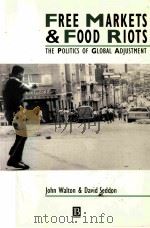 FREE MARKETS & FOOD RIOTS  THE POLITICS OF GLOBAL ADJUSTMENT（1994 PDF版）