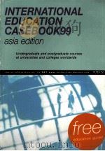 INTERNATIONAL EDUCATION CASEBOOK 1999 ASIA EDITION 1998 PDF电子版封面 1860175252