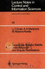 LECTURE NOTES IN CONTROL AND INFORMATION SCIENCES 92 LARGE SCALE SYSTEMS STABILITY UNDER STRUCTURAL（1987 PDF版）