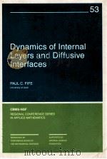 DYNAMICS OF INTERNAL LAYERS AND DIFFUSIVE INTERFACES（1988 PDF版）