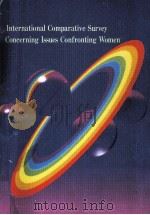 INTERNATIONAL COMPARATIVE SURVEY CONCERNING ISSUES CONFRONTING WOMEN（ PDF版）