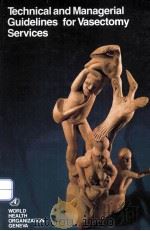 TECHNICAL AND MANAGERIAL GUDELINES FOR VASECTOMY SERVICES（1988 PDF版）