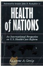 HEALTH OF NATIONS:AN INTERNATIONAL PERSPECTIVE ON U.S.HEALTH CARE REFORM SECOND EDITION 1993 PDF电子版封面 0871878712 LAURENE A.GRAIG