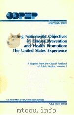 STTING NATIONWIDE OBJECTIVES IN DISEASE PREVENTION AND HEALTH PROMOTION:THE UNITED STATES EXPERIENCE PDF电子版封面