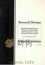 ENGENDERING REPRODUCTIVE PRACTICE IN PEASANT CHINA:THE POLITICAL ROOTS OF THE RISING SEX RATIOS AT B PDF电子版封面