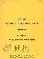 CHS 100 COMMUNITY HEALTH SCIENCES SPRING 1996 PDF电子版封面 DR.VIRGINIA LI