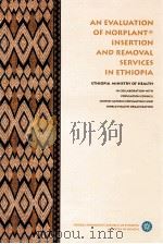 AN EVALUTION OF NORPLANT INSERTION AND REMOVAL SERVICES IN ETHIOPIA（ PDF版）