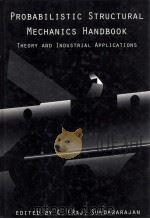 PROBABILISTIC STRUCTURAL MECHANICS HANDBOOK THEORY AND INDUSTRIAL APPLICATIONS（1995 PDF版）