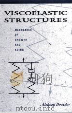VISCOELASTIC STRUCTURES MECHANICS OF GROWTH AND AGING（1998 PDF版）