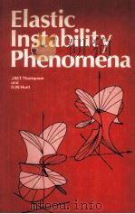 ELASTIC INSTABILITY PHENOMENA 1984 PDF电子版封面 0471902799 J.M.T.THOMPSON AND G.W.HUNT