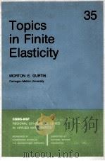 TOPICS IN FINITE ELASTICITY 1981 PDF电子版封面 0898711681