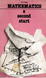 MATHEMATICS A SECOND START 1979 PDF电子版封面 0582417554 S.G.PAGE