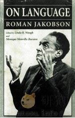 ONLANGUAGEROMAN ROMAN JAKOBSON 1990 PDF电子版封面 0674635353 LINGA R.WAUGH AND MONIQUE MONV