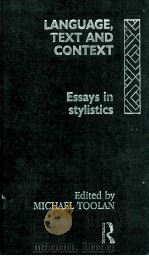 LANGUAGE TEXT AND CONTEXT ESSAYS IN STYLISTICS 1992 PDF电子版封面 0415056462;0415069955