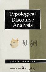 TYPOLOGICAL DISCOURSE ANALYSIS QUANTITATIVE APPROACHES TO THE STUDY OF LINGUISTIC FUNCTION 1992 PDF电子版封面 JOHN MYHILL