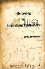 INTERPRETING FOR INTERNATIONAL CONFERENCES 1978 PDF电子版封面