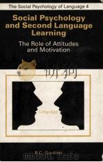 SOCIAL PSYCHOLOGY AND SECOND LANGUAGE LEARNING THE POLE OF ATTITUDES AND MOTIVATION（1985 PDF版）