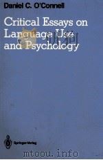 DANIEL C.O'CONNELL CRITICAL ESSARS ON LANGUAGE USE AND PSYCHOLOGY 1988 PDF电子版封面 0387967036 RAGNAR ROMMETVEIT