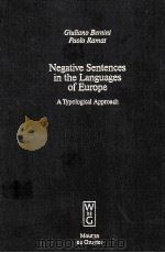 NEGATIVE SENTENCES IN THE LANGUAGE OF EUROPE A TYPOLOGICAL APPROACH 1996 PDF电子版封面 3110140640