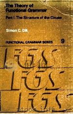 THE THEORY OF FUNCTIONAL GRAMMAR PART I:THE STRUCTURE OF THE CLAUSE（1989 PDF版）