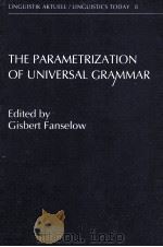 LINGUISTIK AKTUELL/LINGUISTICS TODAY 8 THE PARAMETRIZATION OF UNIVERSAL GRAMMAR（1993 PDF版）