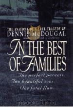 IN THE BEST OF FAMILIES THE ANATOMY OF A TRUE TRAGEDY（1994 PDF版）