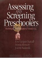 ASSESSING AND SCREENING PRESCHOOLERS PSYCHOLOGICAL AND EDUCATIONAL DIMENSIONS（1992 PDF版）